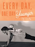 Every Day, One Day Younger