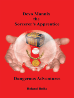 Devo Mannix the Sorcerer’S Apprentice: Dangerous Adventures