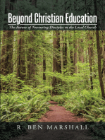 Beyond Christian Education: The Future of Nurturing Disciples in the Local Church