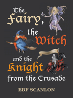 The Fairy, the Witch and the Knight from the Crusade