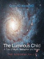 The Luminous Child—A Tale of Myth, Metaphor and Magic: The Goddess Falls