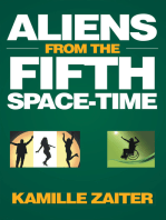 Aliens from the Fifth Space-Time