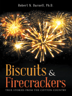 Biscuits & Firecrackers: True Stories from the Cotton Country