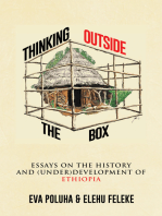 Thinking Outside the Box: Essays on the History and (Under)Development of Ethiopia.