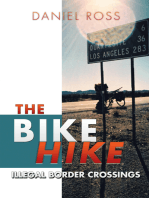The Bike Hike: Illegal Border Crossings