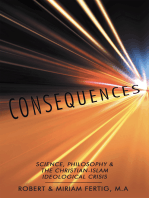 Consequences: Science, Philosophy & the Christian-Islam Ideological Crisis