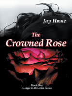 The Crowned Rose: Book One: a Light in the Dark Series