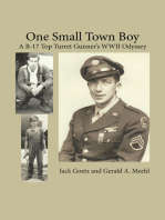 One Small Town Boy: A B-17 Top Turret Gunner’S Wwii Odyssey