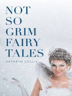 Not so Grim Fairy Tales