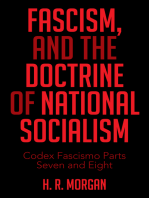 Fascism, and the Doctrine of National Socialism: Codex Fascismo Parts Seven and Eight