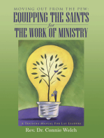 Moving out from the Pew: Equipping the Saints for the Work of Ministry: A Training Manual for Lay Leaders
