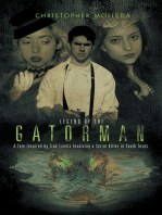 Legend of the Gatorman: A Tale Inspired by True Events Involving a Serial Killer in South Texas