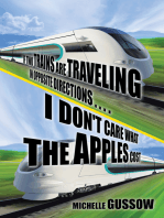 If Two Trains Are Traveling in Opposite Directions . . . . I Don't Care What the Apples Cost