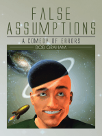 False Assumptions: A Comedy of Errors