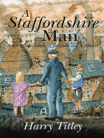 A Staffordshire Man: A Tale of Love, Adversity, Fortitude and Fulfilment