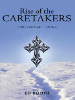 Rise of the Caretakers: Forever Man - Book 2