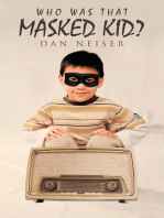 Who Was That Masked Kid?
