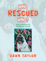 Who Rescued Who?: Veteran Rescues Pug Who Rescues Veteran