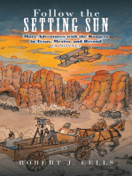 Follow the Setting Sun: More Adventures with the Rangers in Texas, Mexico, and Beyond (A Novel)