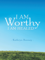 I Am Worthy: I Am Healed