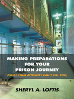 Making Preparations for Your Prison Journey (What Your Attorney Can’T Tell You)