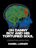 “Oh Danny Boy and His Tortured Soul”: A Tail Both Fiction and Non Fiction