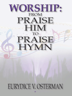 Worship: from Praise Him to Praise Hymn