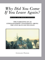 Why Did You Come If You Leave Again?: The Narrative of an Ethnographer’S Footprints Among the Anyuak in South Sudan