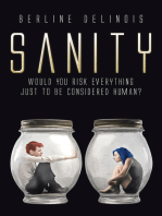 Sanity: Would You Risk Everything Just to Be Considered Human?