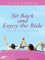 Sit Back and Enjoy the Ride: Enjoying the Trip to Heaven