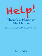 Help! There’S a Plane in My House