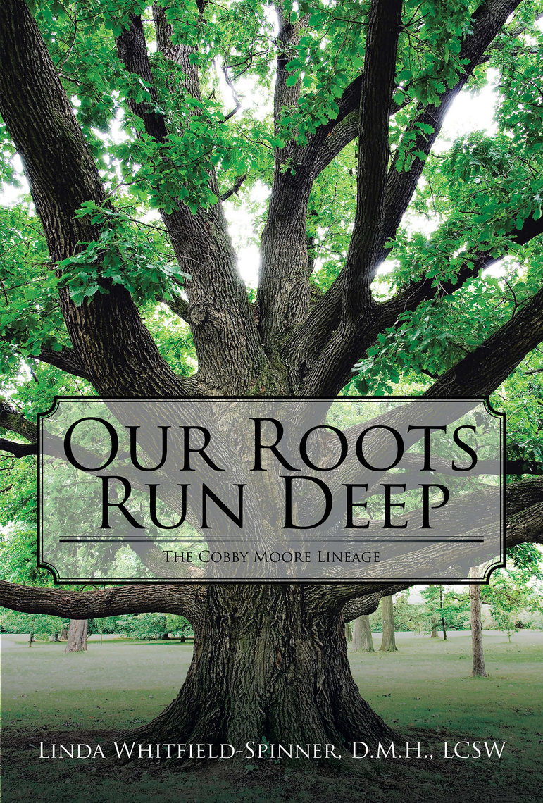 Our Roots Run Deep by Linda Whitfield-Spinner (Ebook) - Read free for ...
