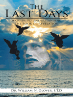 The Last Days: A Guide to Understanding the Book of Revelation