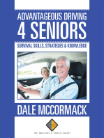 Advantageous Driving 4 Seniors: Survival Skills, Strategies & Knowledge