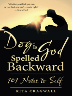 Dog Is God Spelled Backward: 101 Notes to Self