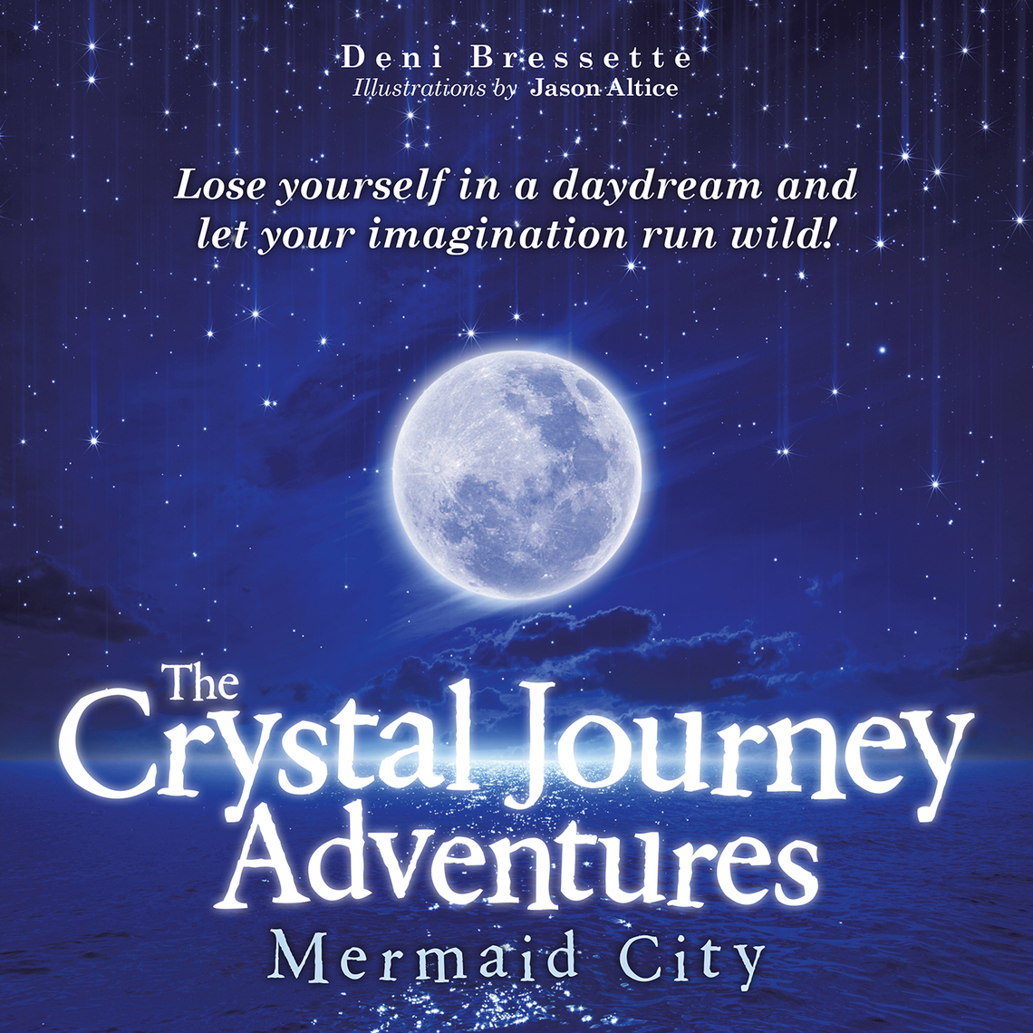 The Crystal Journey Adventures by Jason Altice, Deni Bressette (Ebook ...
