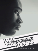 Rise You Downtrodden Blacks