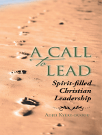 A Call to Lead: Spirit-Filled Christian Leadership