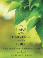 The Laws of the Universe and the Bible: A Practical Guide to Abundant Living