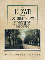The Town and the Troublesome Strangers, 1880-1980