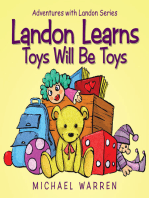 Landon Learns Toys Will Be Toys