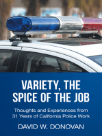 Variety, the Spice of the Job: Thoughts and Experiences from 31 Years of California Police Work