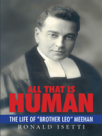 All That Is Human: The Life of "Brother Leo" Meehan