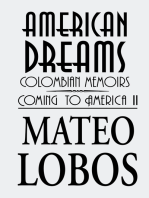 American Dreams: Colombian Memoirs Coming to America Ii