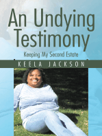 An Undying Testimony: Keeping My Second Estate