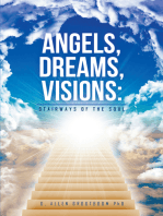 Angels, Dreams, Visions: Stairways of the Soul