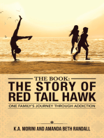 The Book : the Story of Red Tail Hawk: One Family’s Journey Through Addiction