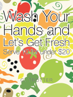 Wash Your Hands and Let's Get Fresh