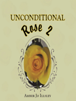 Unconditional Rose 2