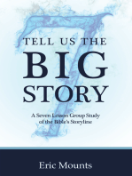 Tell Us the Big Story: A Seven Lesson Group Study of the Bible’S Storyline